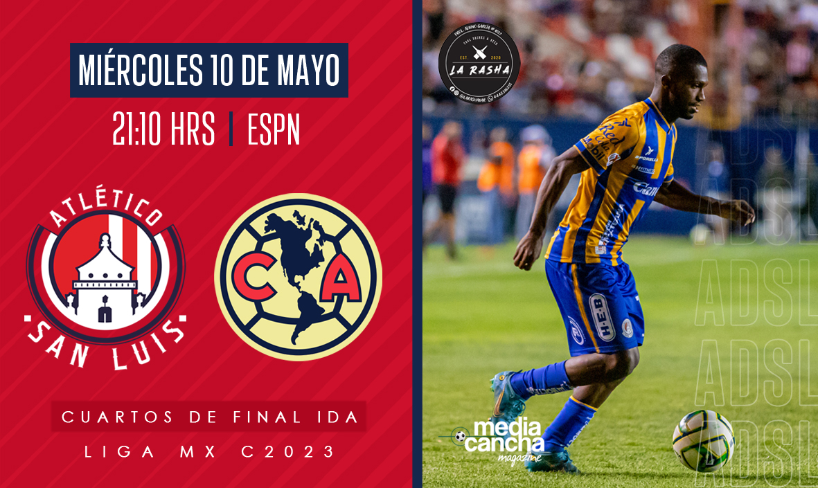 Cuartos de Final Ida C2023, Atlético de San Luis vs América – Media ...